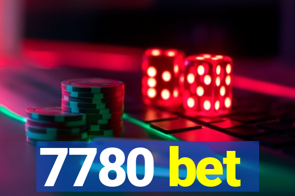 7780 bet